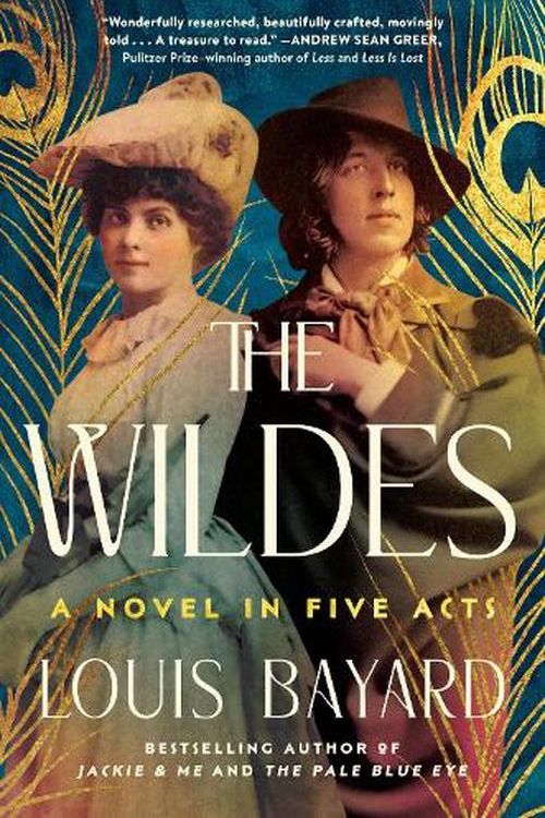 Cover Art for 9781643755304, The Wildes: A Novel in Five Acts by Louis Bayard