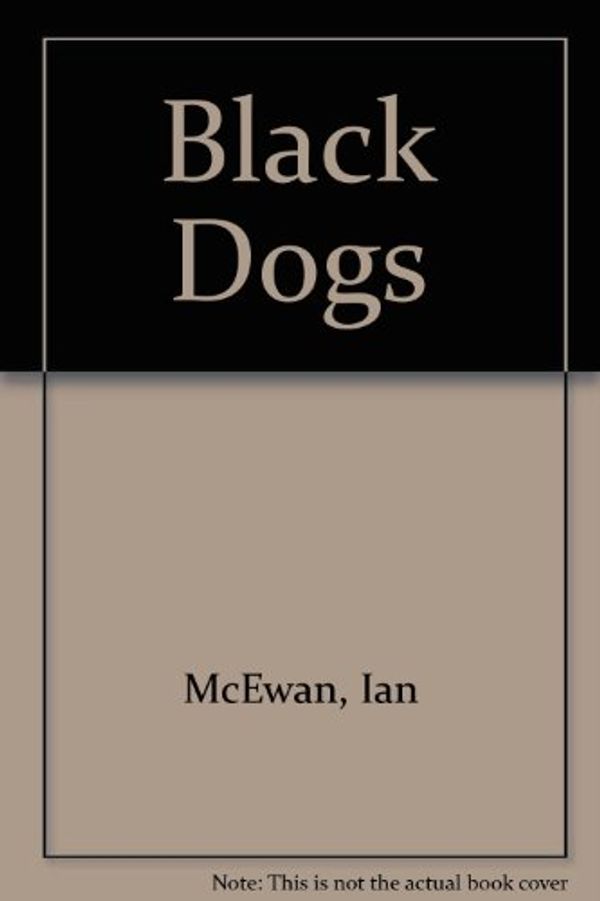 Cover Art for 9780754089032, Black Dogs by Ian McEwan