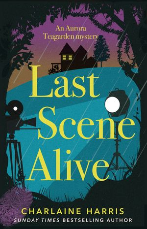 Cover Art for 9780349420172, Last Scene Alive by Charlaine Harris
