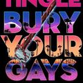 Cover Art for 9781250874658, Bury Your Gays by Chuck Tingle