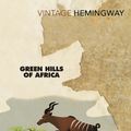 Cover Art for 9780099460954, Green Hills Of Africa by Ernest Hemingway