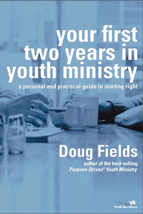 Cover Art for 9780310240457, Your First Two Years in Youth Ministry by Doug Fields