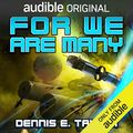 Cover Art for B01MRCW0GS, For We Are Many: Bobiverse, Book 2 by Dennis E. Taylor