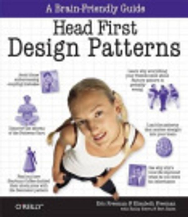 Cover Art for 9780596800741, Head First Design Patterns by Eric Freeman, Elisabeth Robson, Bert Bates, Kathy Sierra