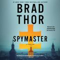 Cover Art for 9781508251835, Spymaster: A Thriller by Brad Thor