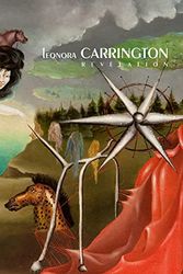 Cover Art for 9788419233493, Leonora Carrington Revelation /anglais by Leonora Carrington