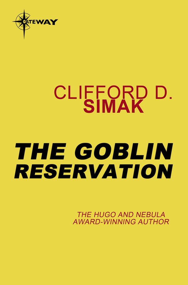 Cover Art for 9780575122451, The Goblin Reservation by Clifford D. Simak