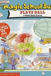 Cover Art for 9780590922401, Scholastic's the Magic School Bus Plays Ball by Nancy E. Krulik