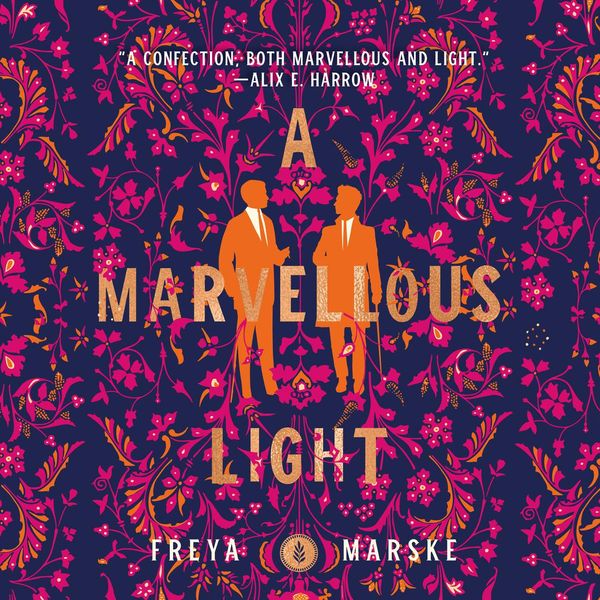 Cover Art for 9781250824851, A Marvellous Light by Freya Marske