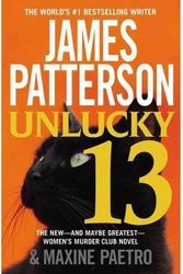 Cover Art for 9781455533534, Unlucky 13 by James & Maxine Paetro Patterson