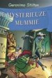 Cover Art for 9789054610434, De mysterieuze mummie by Geronimo Stilton