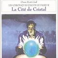 Cover Art for 9782841722761, Les chroniques d'Alvin le Faiseur, Tome 6 : La Cité de cristal by Orson Scott Card