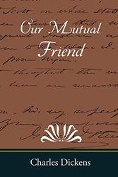 Cover Art for 9781605973067, Our Mutual Friend by Charles Dickens