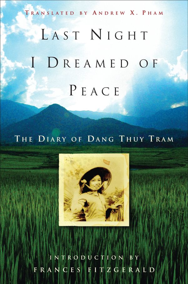 Cover Art for 9780307347381, Last Night I Dreamed of Peace by Dang Thuy Tram