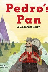 Cover Art for 9781513139135, Pedro's Pan: A Gold Rush Story by Matthew Lasley