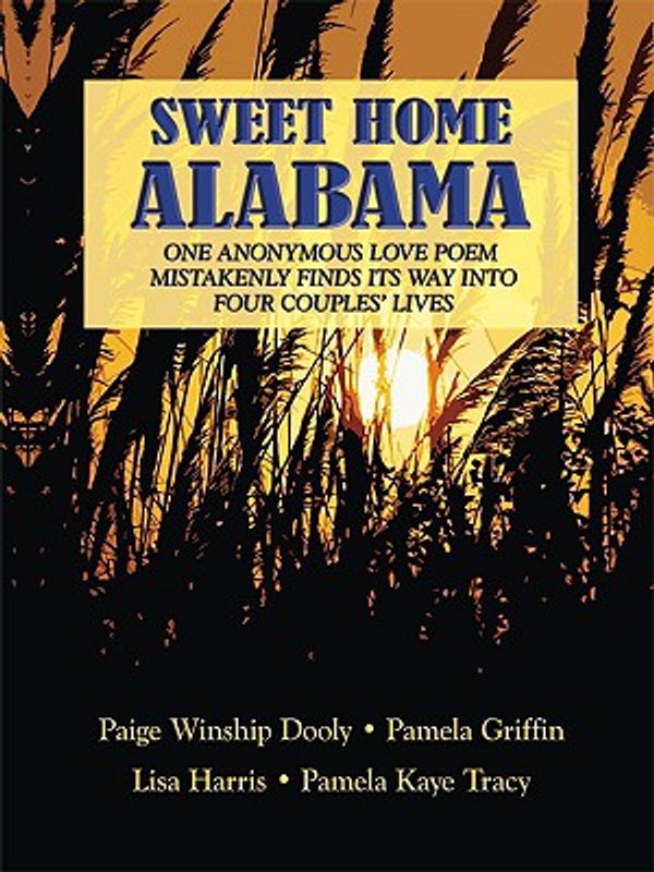Cover Art for 9781410414717, Sweet Home Alabama: One Anonymous Love Poem Mistakenly Finds Its Way Into Four Couples' Lives (Thorndike Christian Romance) by Paige Winship Dooly