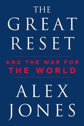 Cover Art for 9781510774049, The Great Reset: And the War for the World by Alex Jones