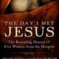 Cover Art for 9781594155246, The Day I Met Jesus: The Revealing Diaries of Five Women from the Gospels by Frank Viola