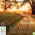 Cover Art for 9781489399403, Down The Dirt Roads by Rachael Treasure