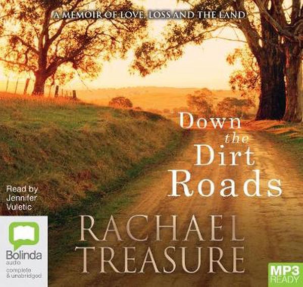 Cover Art for 9781489399403, Down The Dirt Roads by Rachael Treasure