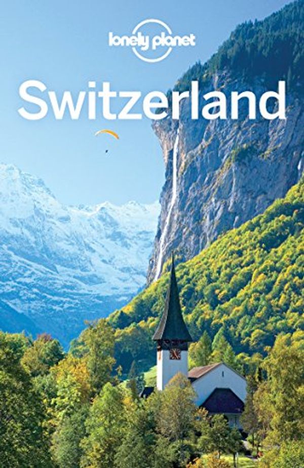 Cover Art for 9781787018914, Lonely Planet Switzerland by Lonely Planet, Gregor Clark, Kerry Christiani, Craig McLachlan