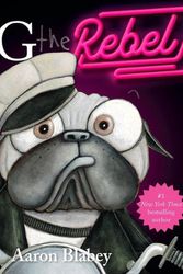 Cover Art for 9781338859195, Pig the Rebel (Pig the Pug) by Aaron Blabey