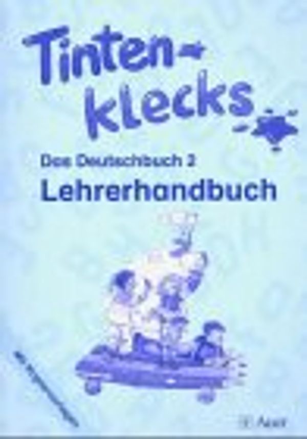 Cover Art for 9783403037620, Tintenklecks - Das Deutschbuch 2. Klasse. Bisherige Ausgaben / Lehrerhandbuch mit Kopiervorlagen by 
