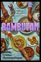 Cover Art for 9781526646576, Rambutan: Fresh Sri Lankan Recipes from an Immigrant Family by Cynthia Shanmugalingam