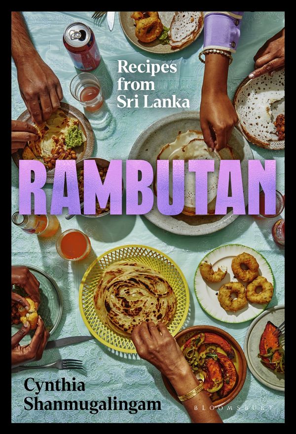 Cover Art for 9781526646576, Rambutan: Fresh Sri Lankan Recipes from an Immigrant Family by Cynthia Shanmugalingam
