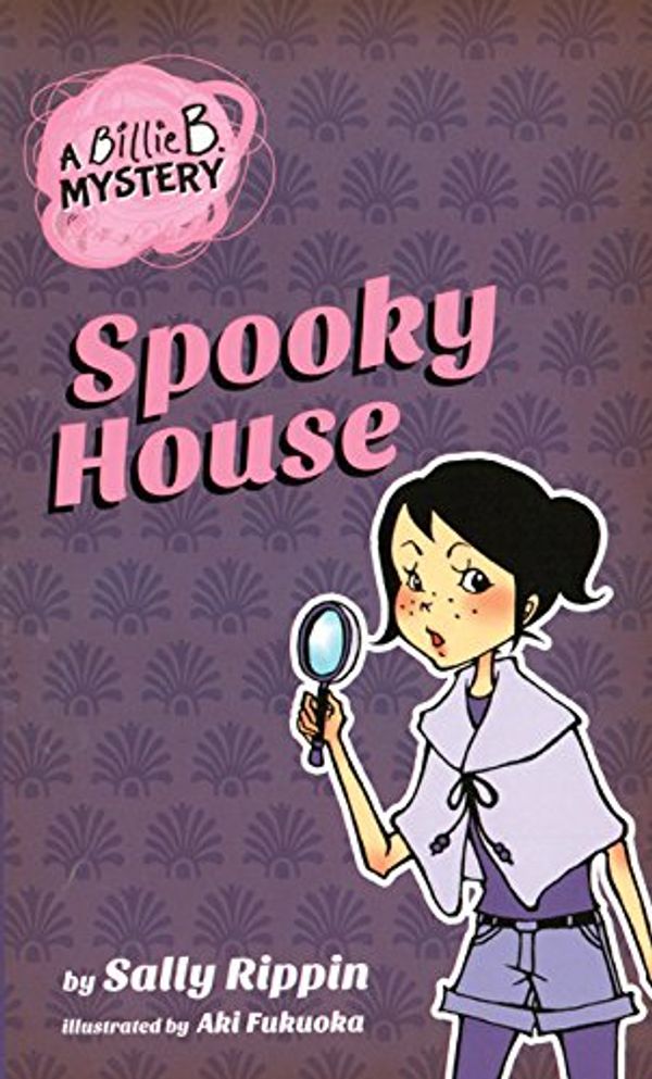 Cover Art for 9781610673112, Billie B Mysteries, Spooky House by Sally Rippin