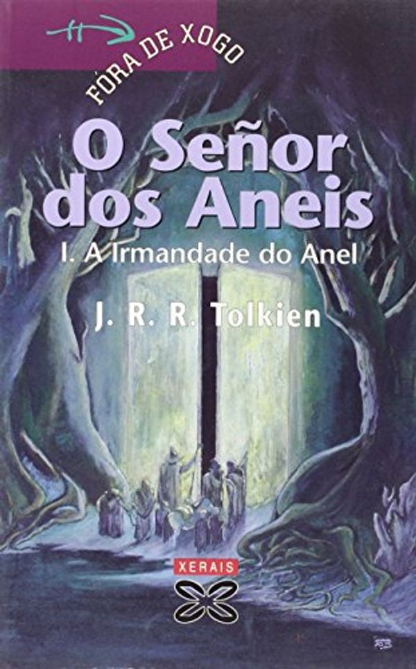 Cover Art for 9788483026830, O Senor Dos Aneis: A Irmandade Do Anel (Infantil E Xuvenil) (Galician Edition) by J. R. r. Tolkien