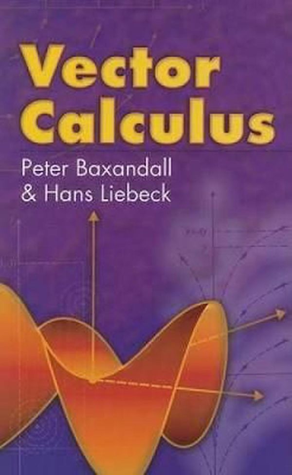 Cover Art for 9780486466200, Vector Calculus by Peter Baxandall