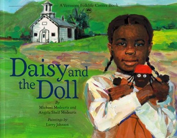 Cover Art for B01F81R0Z8, Daisy and the Doll (A Vermont Folklife Center Book) by Michael Medearis (2005-01-05) by Michael Medearis;Angela Shelf Medearis