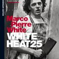 Cover Art for 9781845339906, White Heat 25: 25th anniversary edition by Marco Pierre White