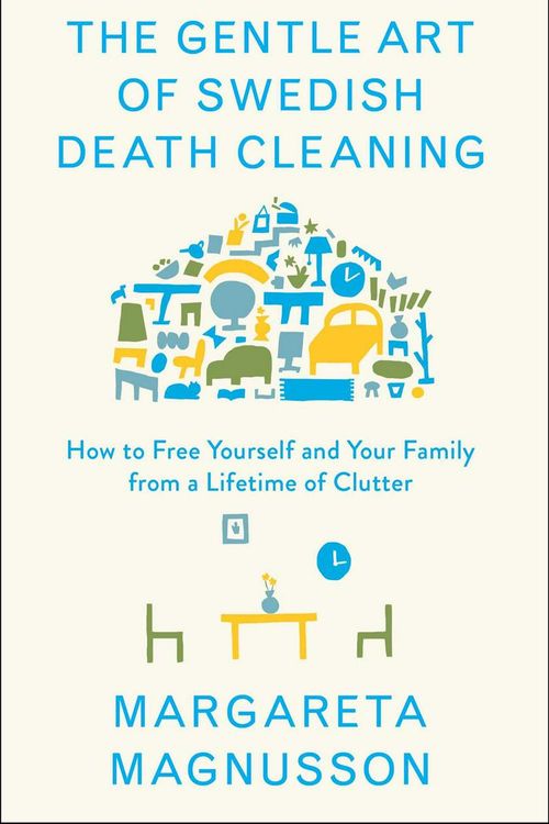 Cover Art for 9781501173240, The Gentle Art of Swedish Death Cleaning by Margareta Magnusson