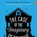 Cover Art for 9780241973462, The Case of the Imaginary Detective by Karen Joy Fowler