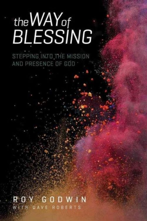 Cover Art for 9780781414425, The Way of Blessing: Stepping Into the Mission and Presence of God by Roy Godwin