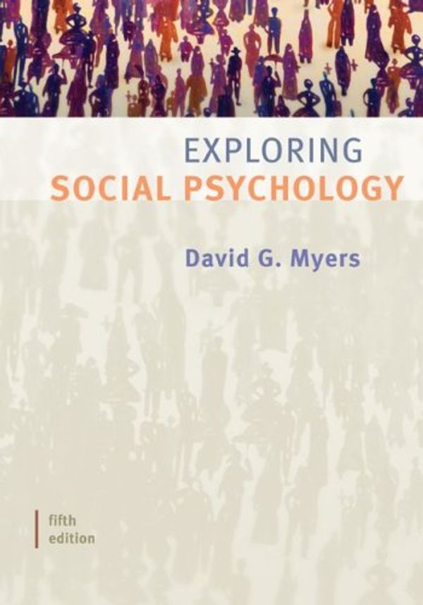 Cover Art for 9780073370644, Exploring Social Psychology by David Myers