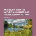 Cover Art for 9781231009819, An Inquiry Into the Nature and Causes of the Wealth of Nations by Adam Smith