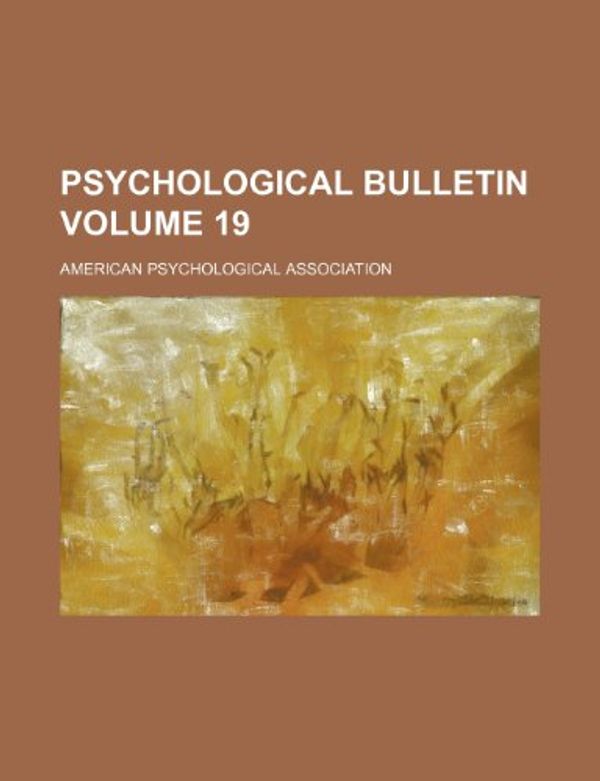 Cover Art for 9781235843211, Psychological Bulletin Volume 19 by American Psychological Association