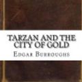 Cover Art for 9781535437394, Tarzan and the City of Gold by Edgar Rice Burroughs