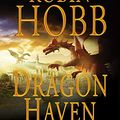 Cover Art for 9781400163342, Dragon Haven by Robin Hobb