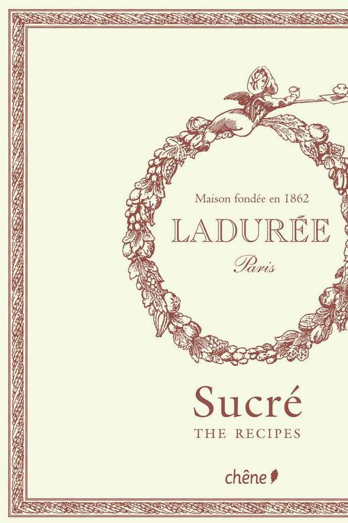 Cover Art for 9782812304439, Laduree: Sucre The Recipes by Philippe Andrieu