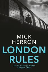 Cover Art for 9781473657403, London Rules by Mick Herron