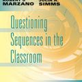 Cover Art for 9780985890261, Questioning Sequences in the Classroom by Robert J. Marzano, Julia A. Simms