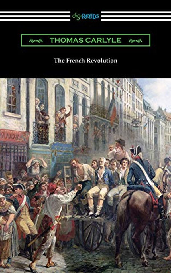 Cover Art for B0866DPRL3, The French Revolution by Thomas Carlyle