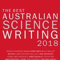 Cover Art for 9781742244341, The Best Australian Science Writing 2018 by John Pickrell