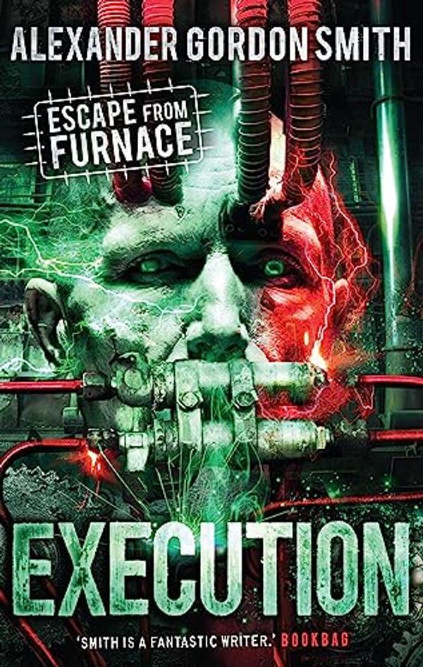 Cover Art for B004MPR854, Escape from Furnace 5: Execution by Alexander Gordon Smith