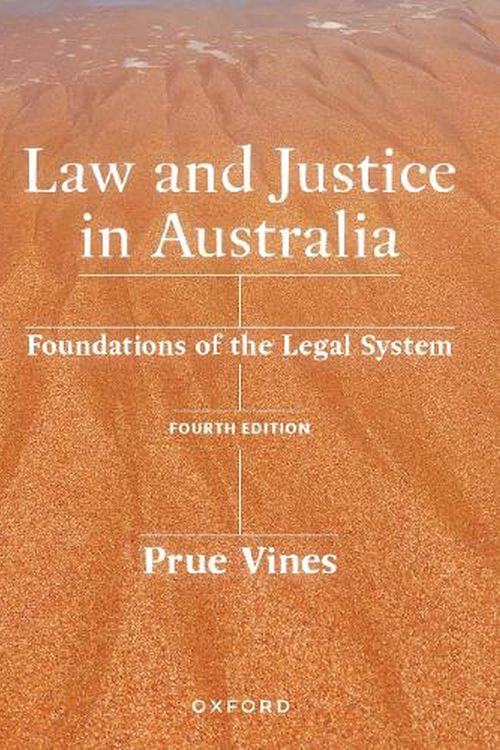 Cover Art for 9780190329891, LAW AND JUSTICE IN AUSTRALIA: FOUNDATIONS OF THE LEGAL SYSTEM by Vines