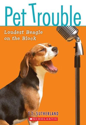 Cover Art for 9780545102421, Loudest Beagle on the Block by Tui T. Sutherland